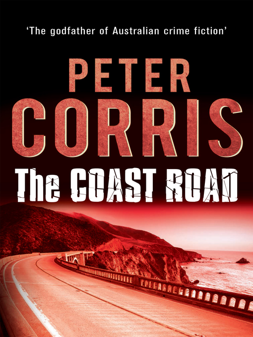 Title details for The Coast Road by Peter Corris - Available